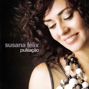 Susana Felix - Pulsação